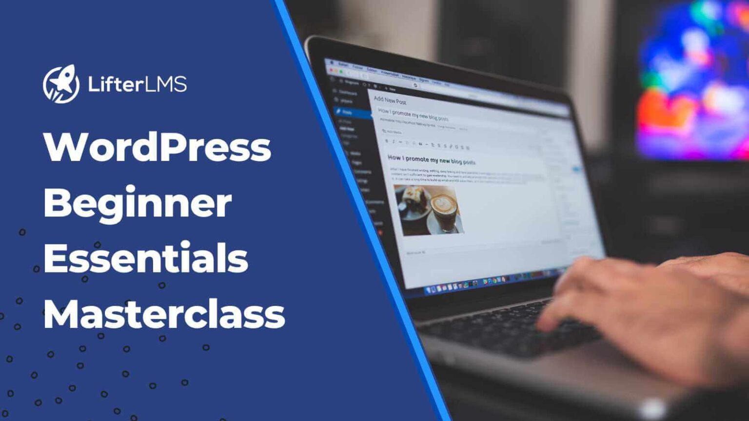 Complete WordPress Beginner Essentials Masterclass - Academy