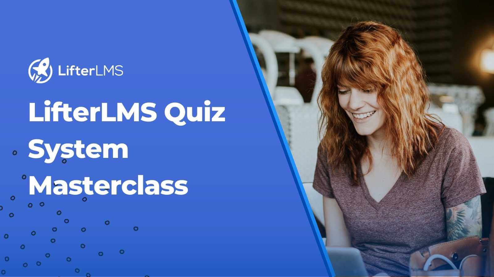 LifterLMS Quiz System Masterclass