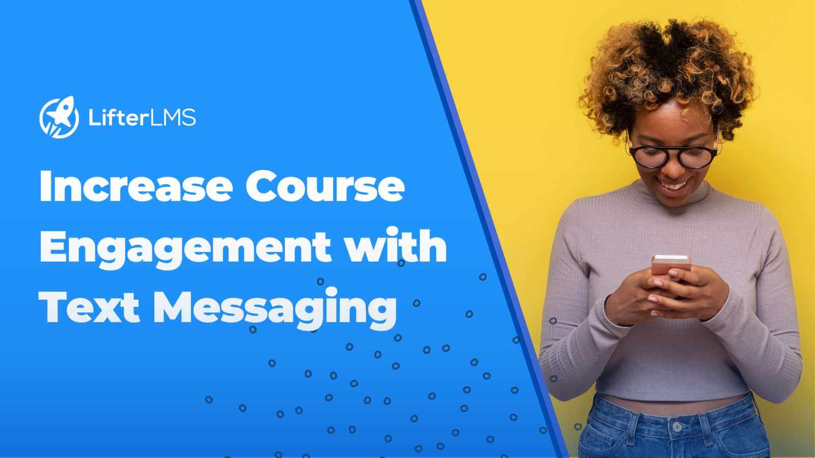 Increase Course Engagement with Text Messaging